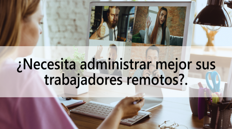 Necesita-administrar-mejor-sus-trabajadores-remotos